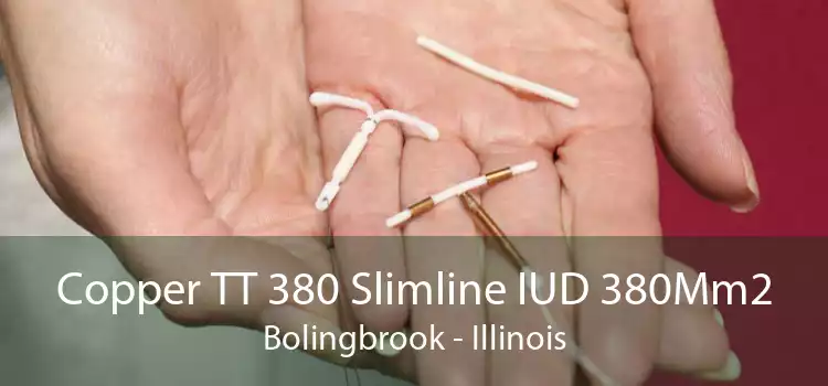 Copper TT 380 Slimline IUD 380Mm2 Bolingbrook - Illinois