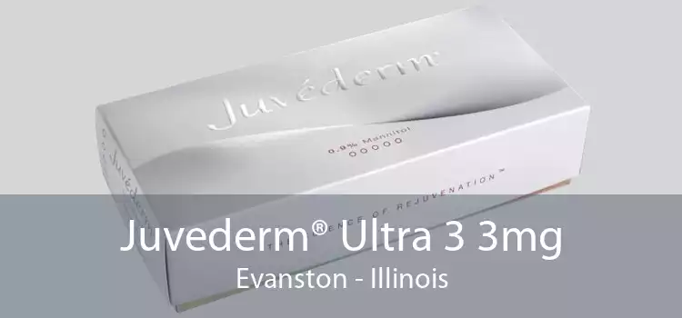 Juvederm® Ultra 3 3mg Evanston - Illinois