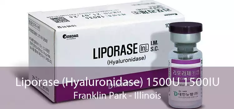 Liporase (Hyaluronidase) 1500U 1500IU Franklin Park - Illinois