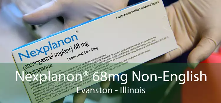 Nexplanon® 68mg Non-English Evanston - Illinois