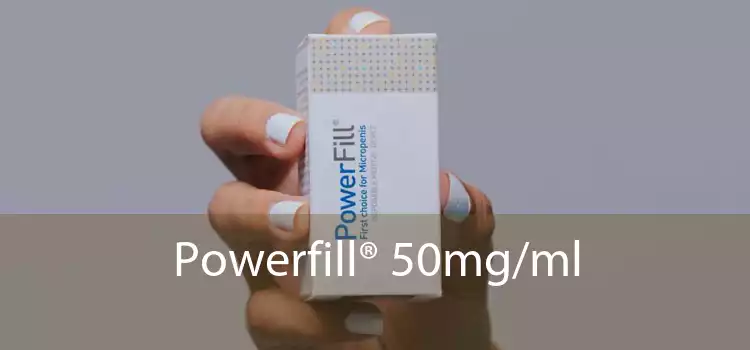 Powerfill® 50mg/ml 