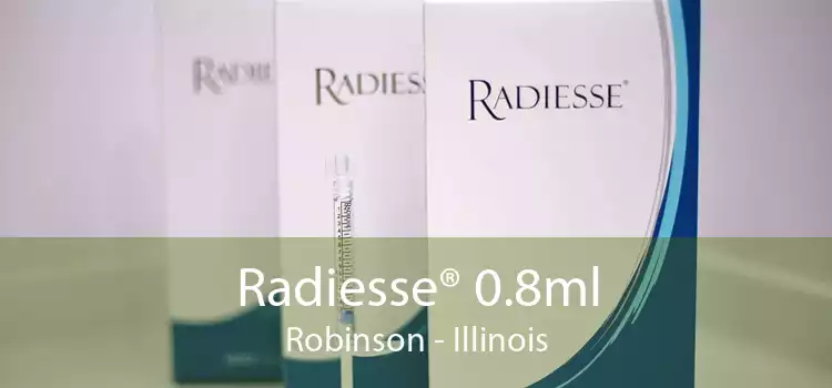 Radiesse® 0.8ml Robinson - Illinois