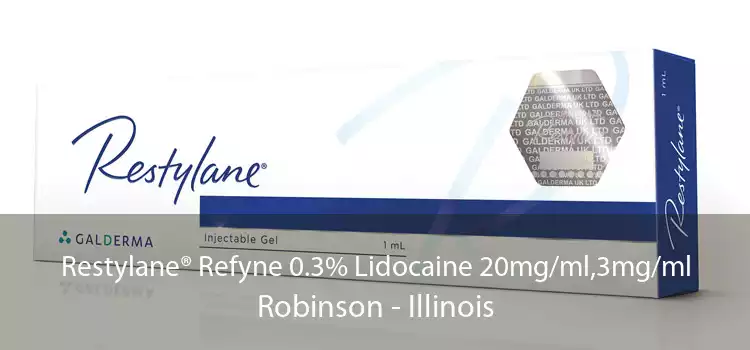 Restylane® Refyne 0.3% Lidocaine 20mg/ml,3mg/ml Robinson - Illinois