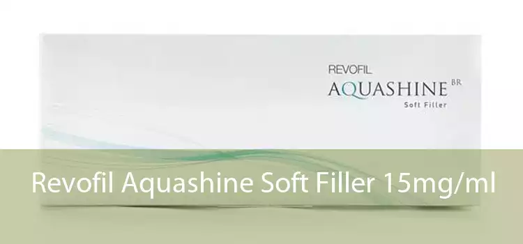 Revofil Aquashine Soft Filler 15mg/ml 