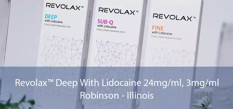 Revolax™ Deep With Lidocaine 24mg/ml, 3mg/ml Robinson - Illinois