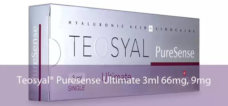 Teosyal® Puresense Ultimate 3ml 66mg, 9mg 