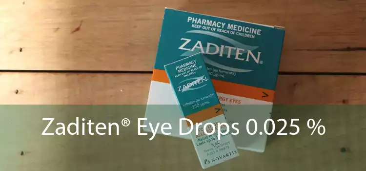 Zaditen® Eye Drops 0.025 % 